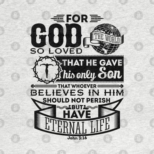 John 3:16 | God So Loved The World by ChristianLifeApparel